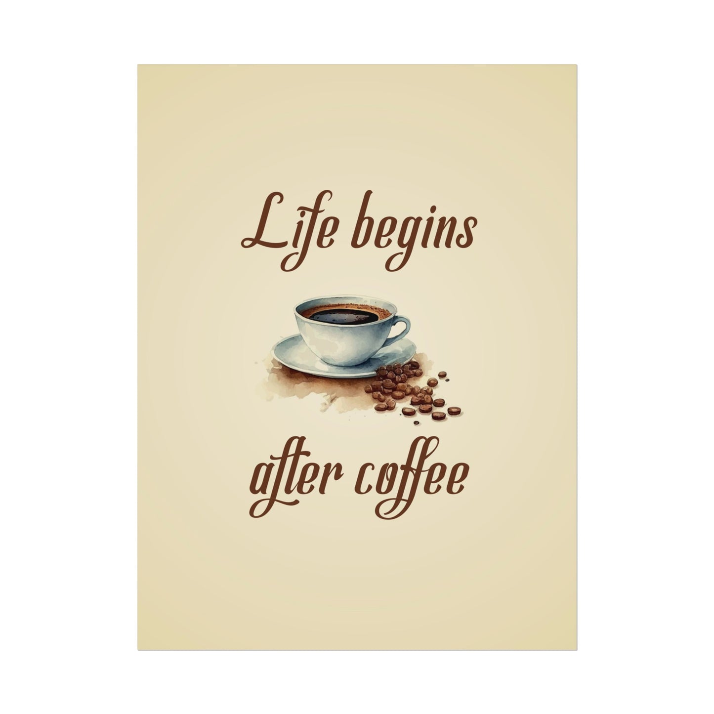 Life Begins After Coffee
