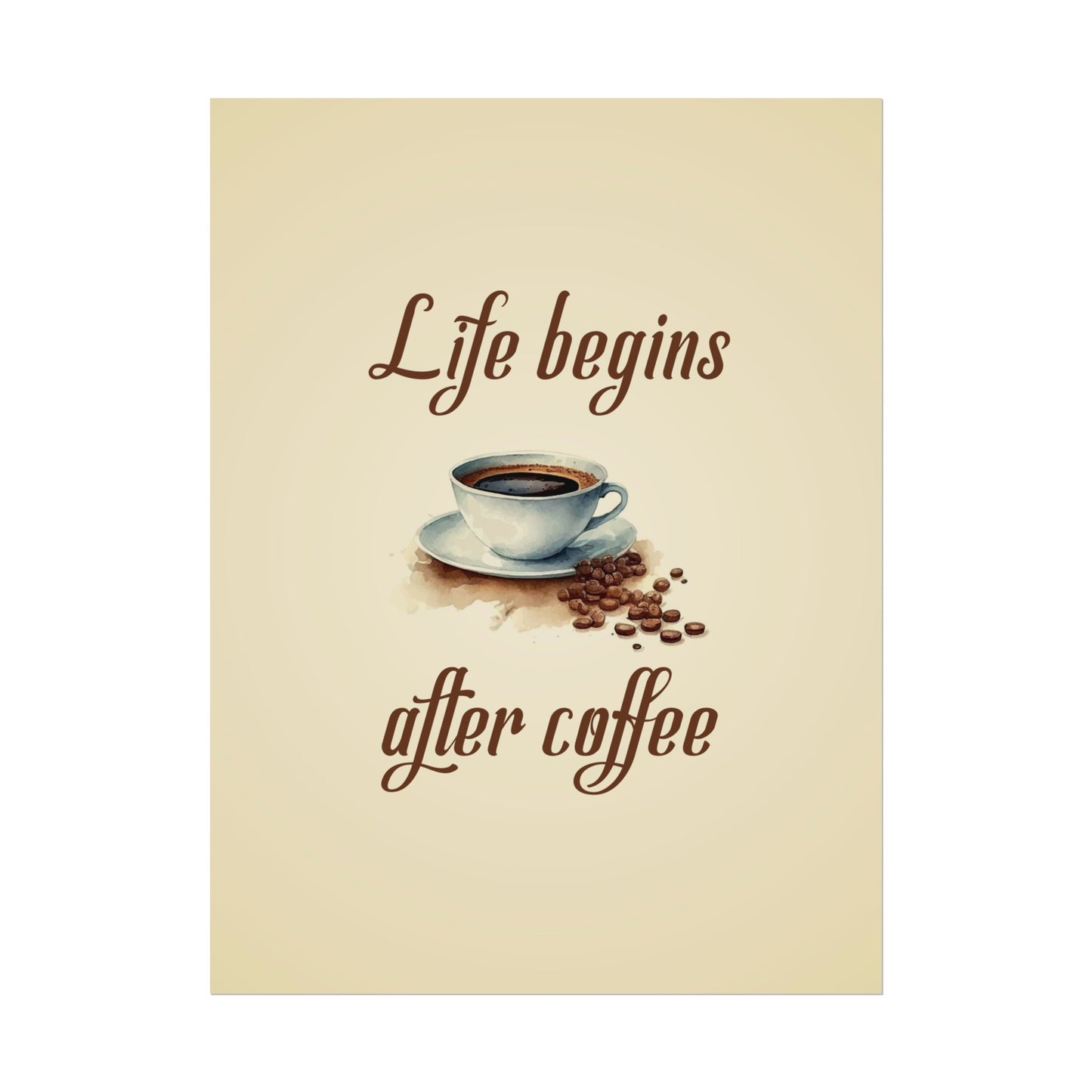 Life Begins After Coffee